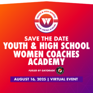 Youth & High School Women Coaches Academy