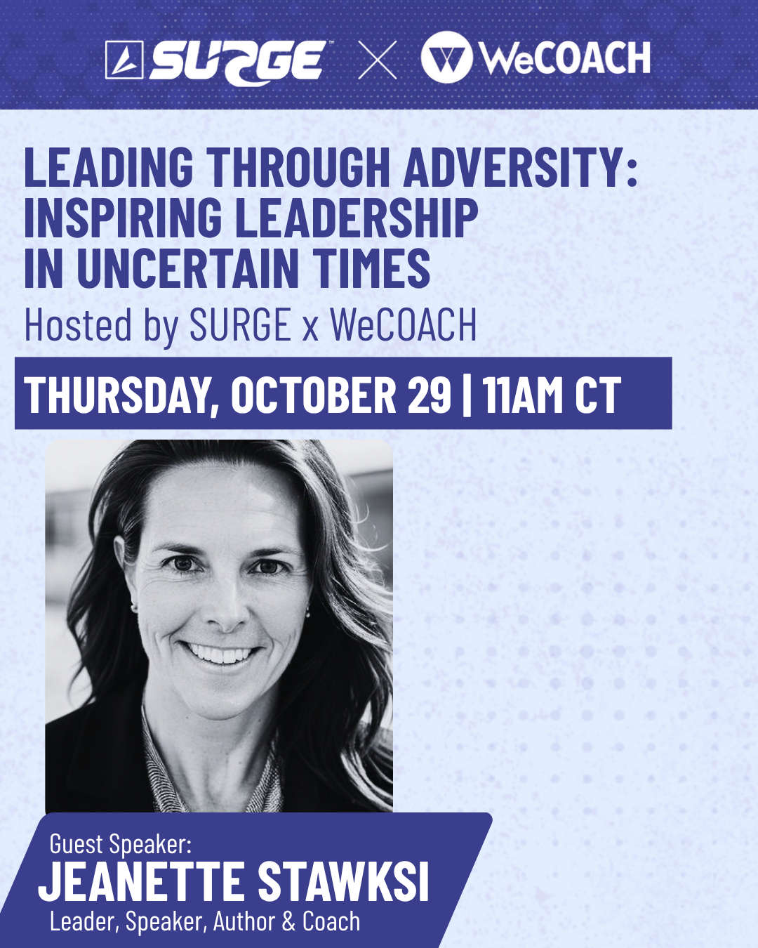 SURGE x WeCOACH: Leading Through Adversity: Inspiring Leadership In Uncertain Times