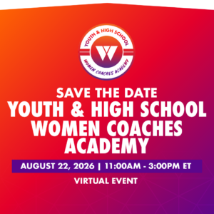 Youth and High School Women Coaches Academy